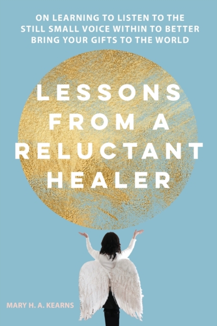 Lessons from a Reluctant Healer