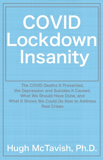 COVID Lockdown Insanity