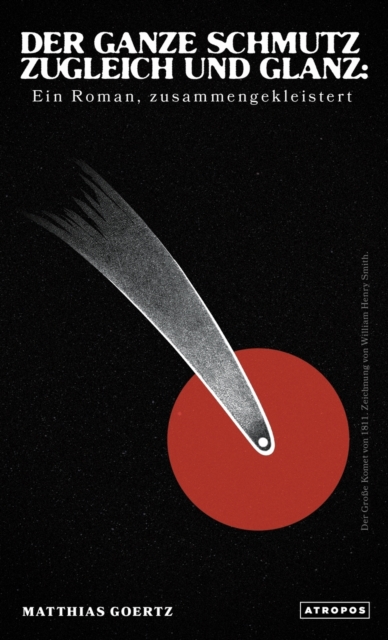 Der ganze Schmutz zugleich und Glanz