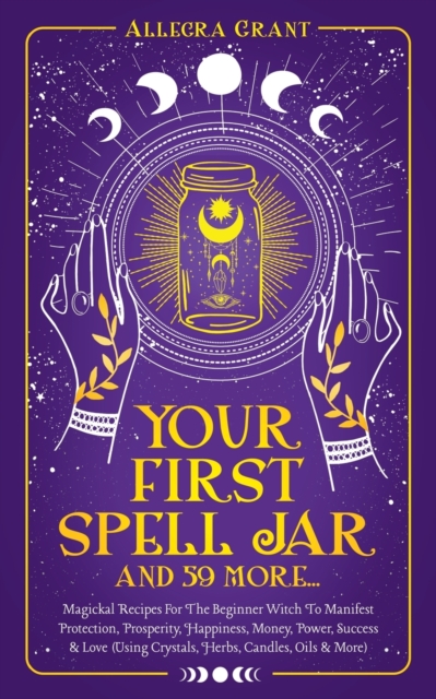Your First Spell Jar (and 59 more...)