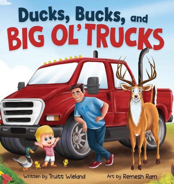 Ducks, Bucks, and Big Ol' Trucks