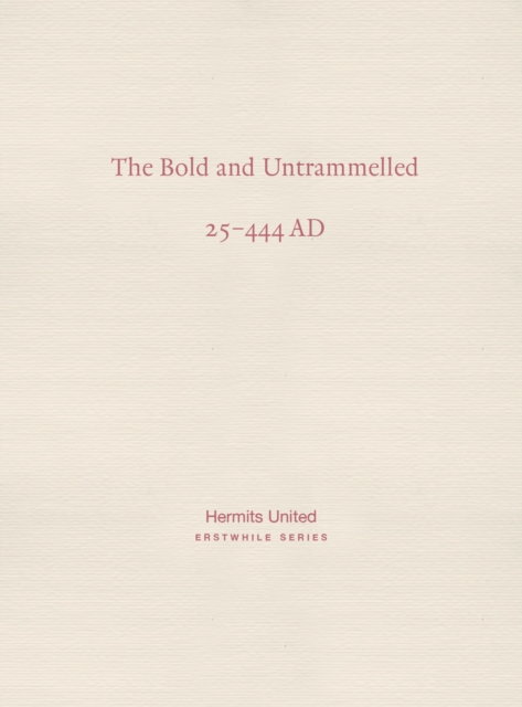 The Bold and Untrammelled