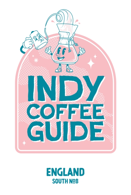 Indy Coffee Guide England: South No 8