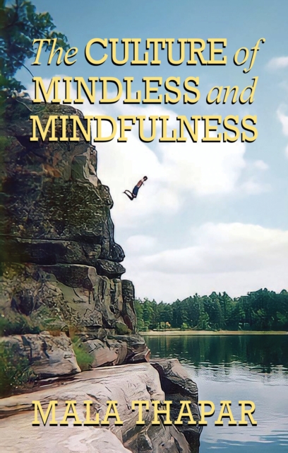 Culture Of Mindless And Mindfulness