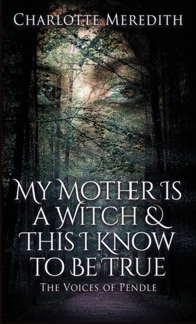 My Mother Is a Witch and This I Know to Be True