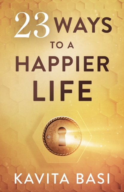 23 WAYS TO A HAPPIER LIFE