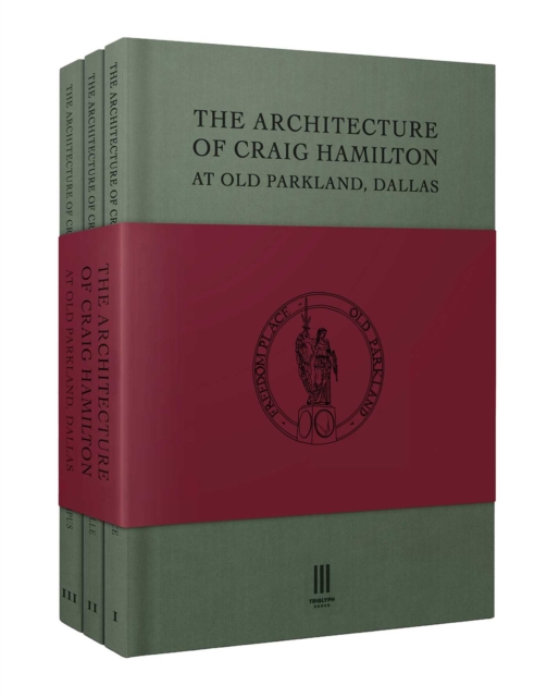The Architecture of Craig Hamilton at Old Parkland, Dallas