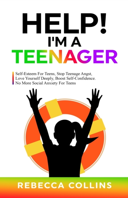 Help! I'm A Teenager