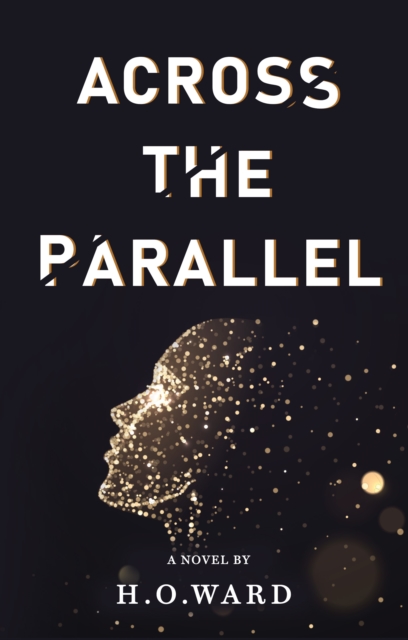 ACROSS THE PARALLEL