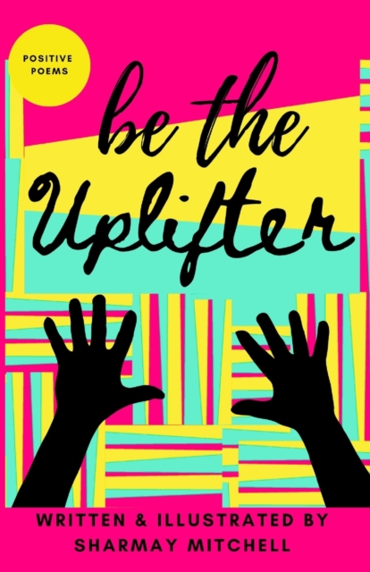 be the Uplifter