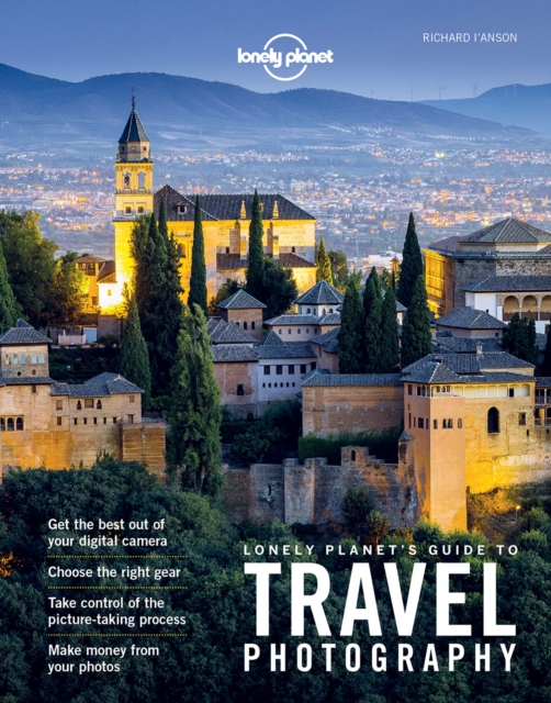 Lonely Planet Lonely Planet's Guide to Travel Photography
