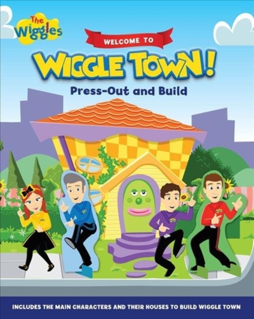 Wiggles: Welcome to Wiggle Town Press Out and Build