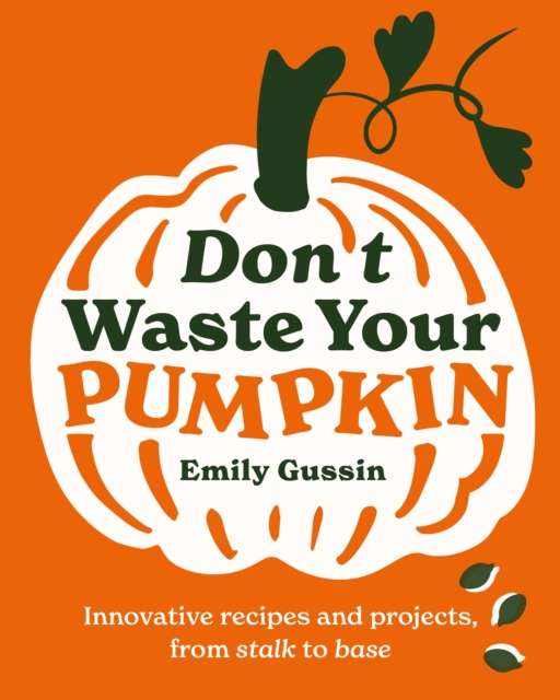 Don't Waste Your Pumpkin