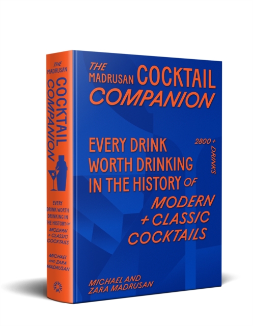 The Madrusan Cocktail Companion | Every drink worth drinking in the history of modern + classic cocktails