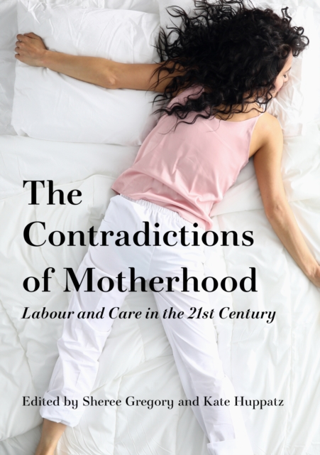 The Contradictions of Motherhood