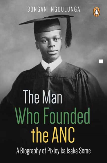 Man Who Founded the ANC