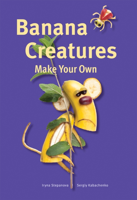 Make Your Own - Banana Creatures