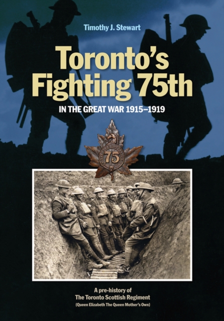 Toronto's Fighting 75th in the Great War 1915-1919