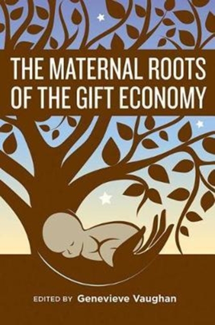 Maternal Roots of the Gift Economy