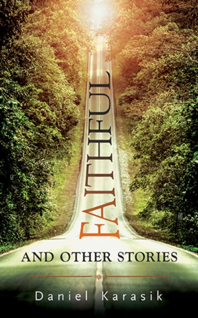 Faithful and Other Stories Volume 138