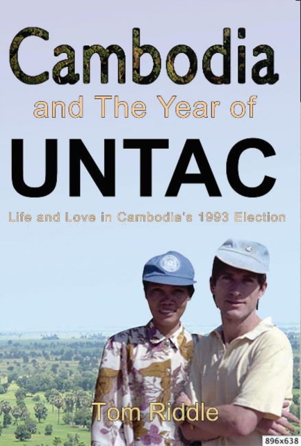 Cambodia and the Year of UNTAC