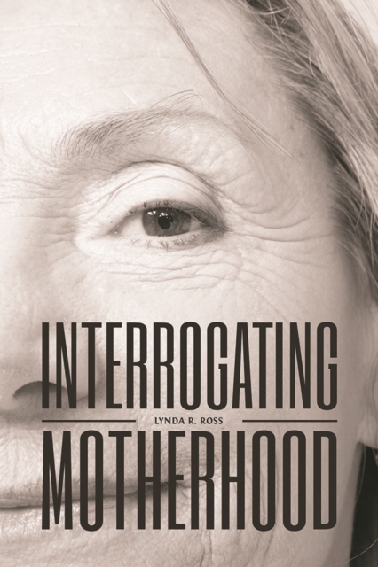 Interrogating Motherhood
