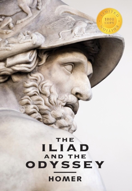 Iliad and the Odyssey (2 Books in 1) (1000 Copy Limited Edition)