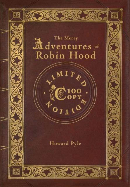 Merry Adventures of Robin Hood (100 Copy Limited Edition)