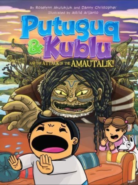 Putuguq and Kublu and the Attack of the Amautalik