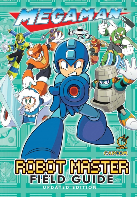 Mega Man: Robot Master Field Guide - Updated Edition