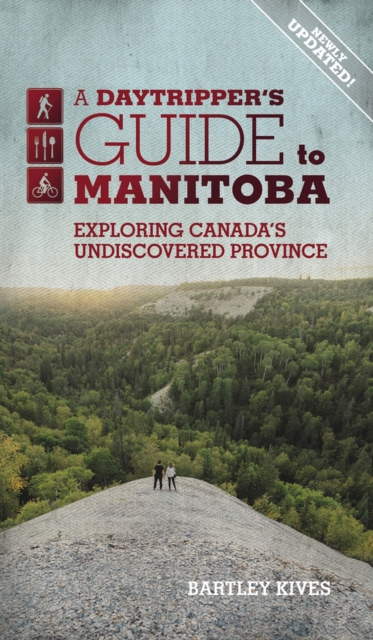 Daytripper's Guide to Manitoba