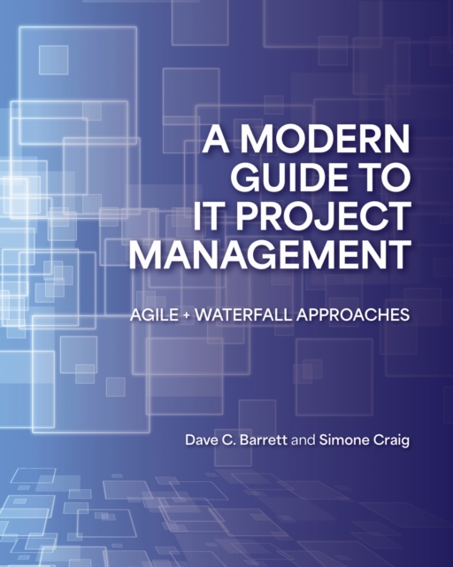 A Modern Guide to IT Project Management