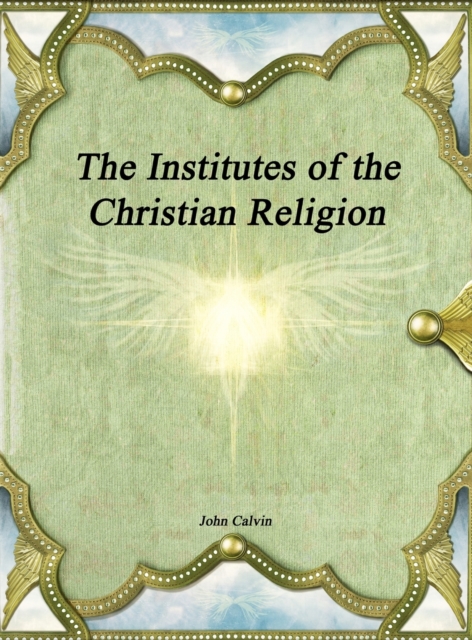 Institutes of the Christian Religion