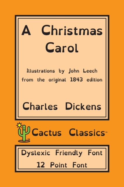 Christmas Carol (Cactus Classics Dyslexic Friendly Font)