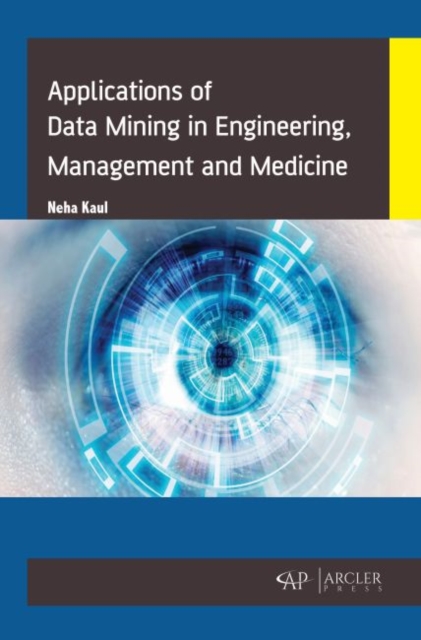 Data Mining in Engineering, Management and Medicine