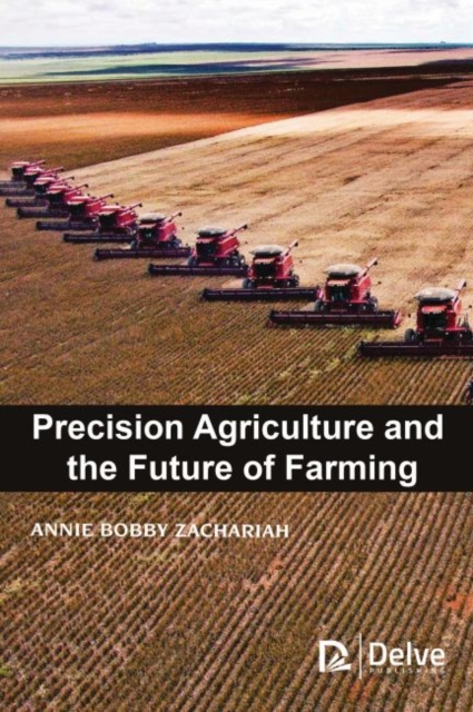 Precision Agriculture and the Future of Farming