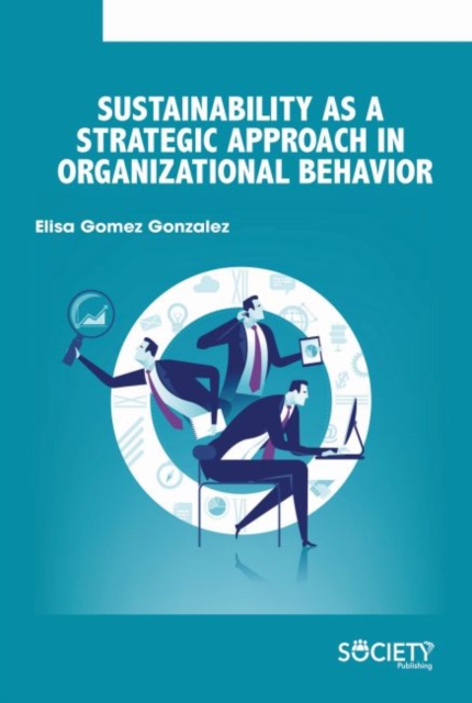 Sustainability as a Strategic Approach in Organizational Behavior