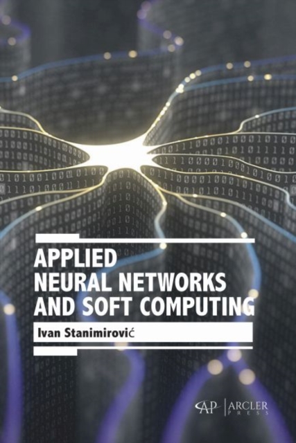 Applied Neural Networks and Soft Computing