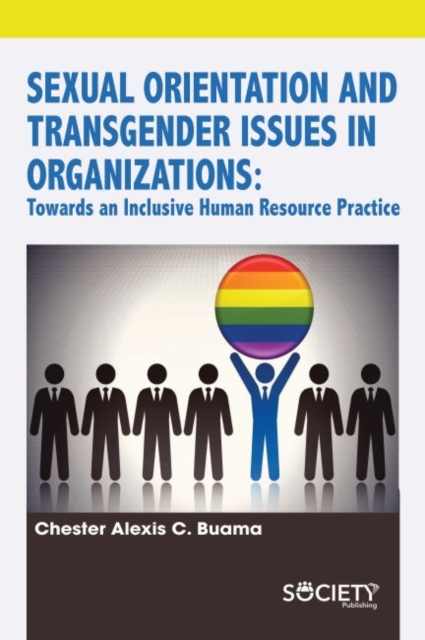 Sexual Orientation and Transgender Issues in Organizations