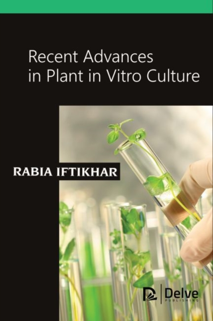 Recent Advances in Plant in Vitro Culture