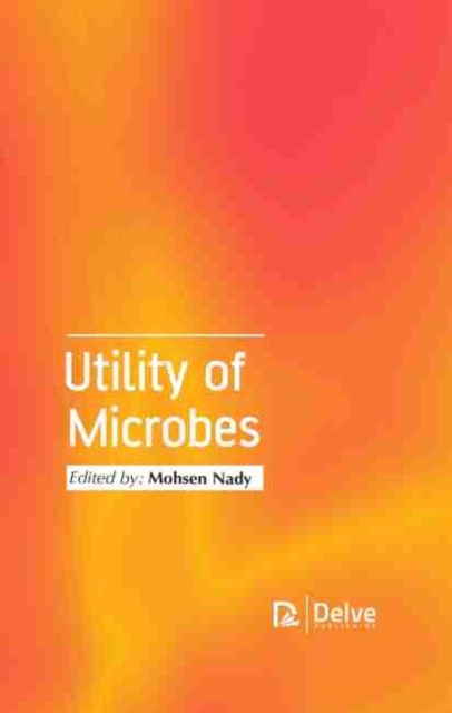 Utility of Microbes