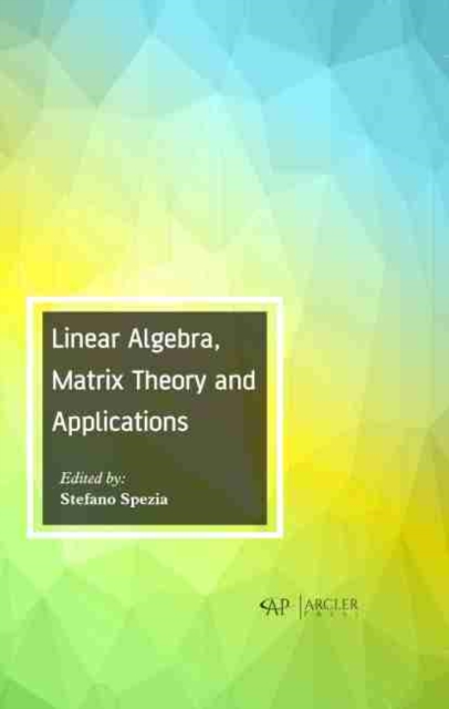 Linear Algebra, Matrix Theory and Applications