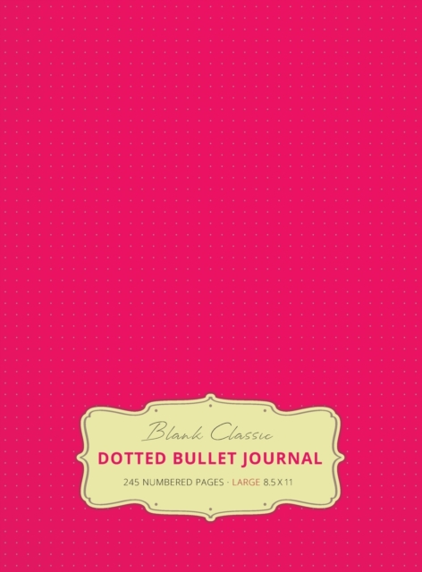 Large 8.5 x 11 Dotted Bullet Journal (Pink #17) Hardcover - 245 Numbered Pages