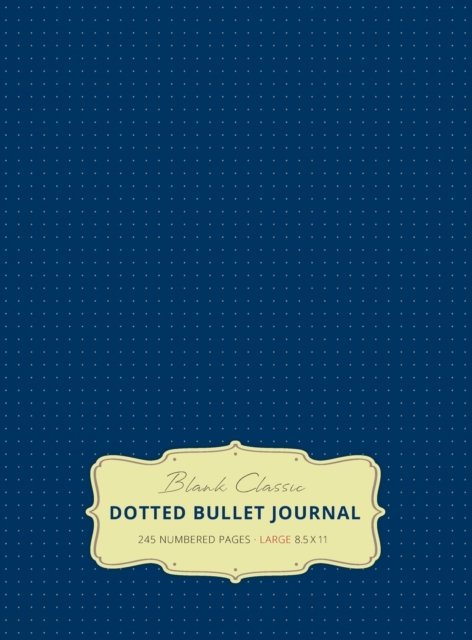 Large 8.5 x 11 Dotted Bullet Journal (Royal Blue #8) Hardcover - 245 Numbered Pages