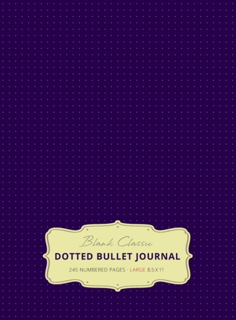 Large 8.5 x 11 Dotted Bullet Journal (Eggplant #11) Hardcover - 245 Numbered Pages