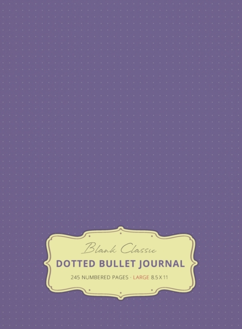 Large 8.5 x 11 Dotted Bullet Journal (Lavender #12) Hardcover - 245 Numbered Pages