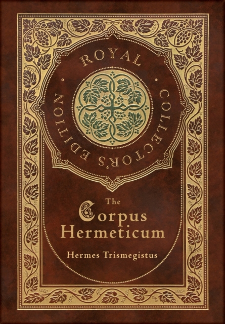 Corpus Hermeticum (Royal Collector's Edition) (Case Laminate Hardcover with Jacket)