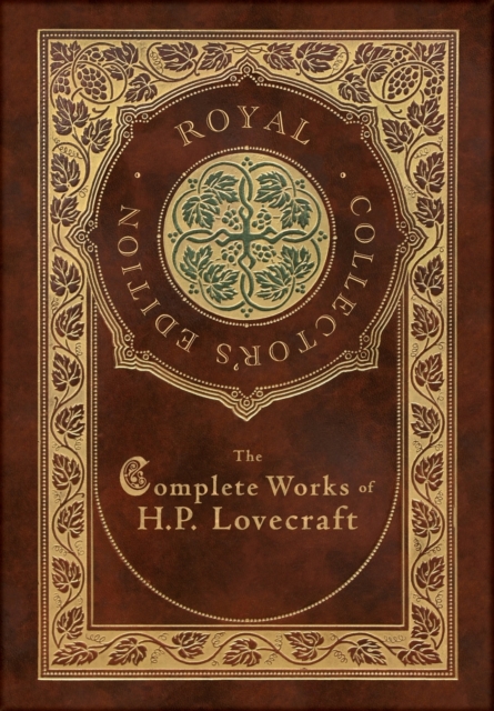 Complete Works of H. P. Lovecraft (Royal Collector's Edition) (Case Laminate Hardcover with Jacket)