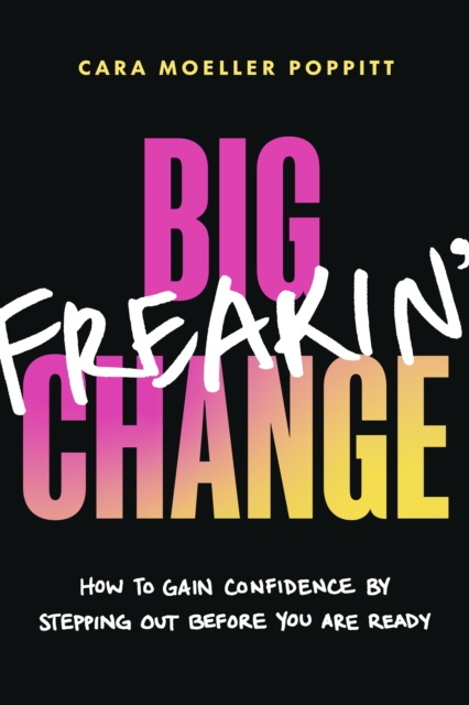 Big Freakin' Change