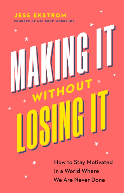 Making It Without Losing It